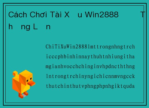 Cách Chơi Tài Xỉu Win2888 Để Thắng Lớn
