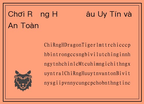 Chơi Rồng Hổ ở Đâu Uy Tín và An Toàn