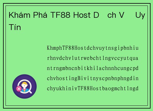 Khám Phá TF88 Host Dịch Vụ Uy Tín