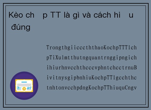 Kèo chấp TT là gì và cách hiểu đúng