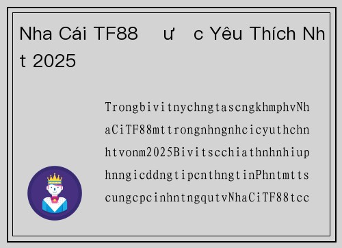 Nha Cái TF88 Được Yêu Thích Nhất 2025