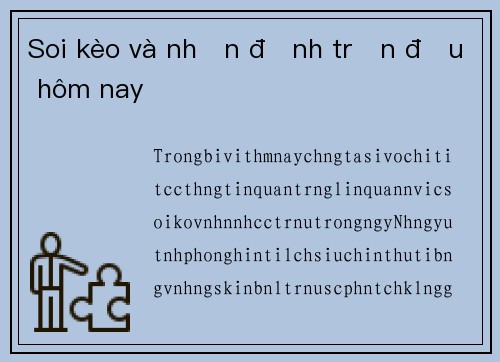 Soi kèo và nhận định trận đấu hôm nay