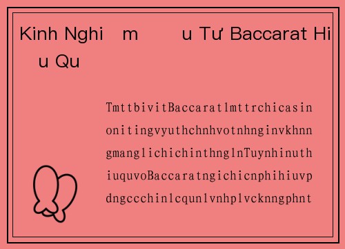 Kinh Nghiệm Đầu Tư Baccarat Hiệu Quả