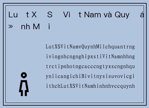 Luật Xổ Số Việt Nam và Quy Định Mới