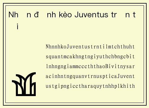 Nhận định kèo Juventus trận tới