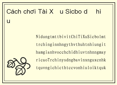 Cách chơi Tài Xỉu Sicbo dễ hiểu