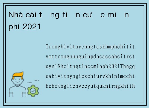 Nhà cái tặng tiền cược miễn phí 2021