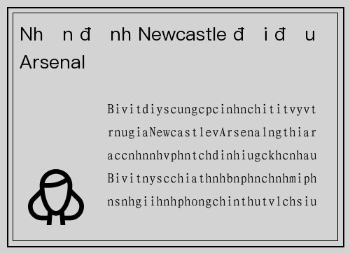 Nhận định Newcastle đối đầu Arsenal