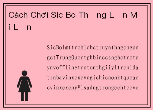 Cách Chơi Sic Bo Thắng Lớn Mỗi Lần
