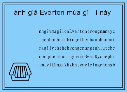 Đánh giá Everton mùa giải này