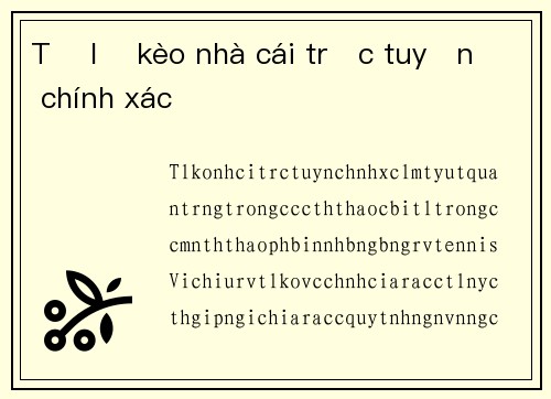 Tỷ lệ kèo nhà cái trực tuyến chính xác