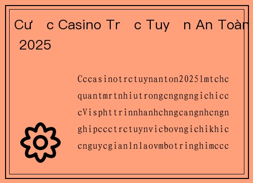 Cược Casino Trực Tuyến An Toàn 2025