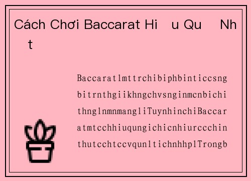 Cách Chơi Baccarat Hiệu Quả Nhất