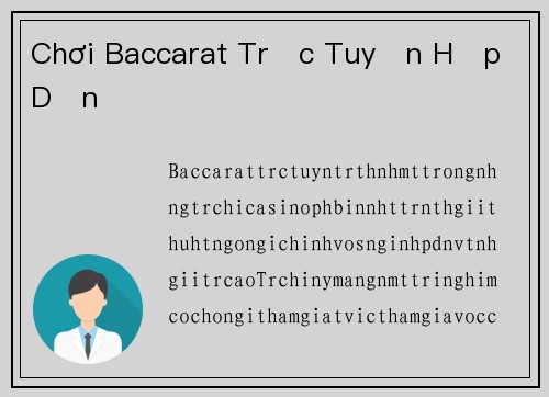 Chơi Baccarat Trực Tuyến Hấp Dẫn