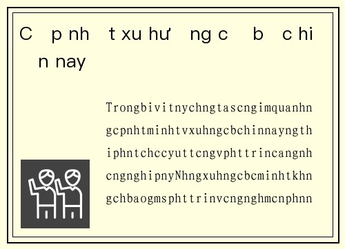 Cập nhật xu hướng cờ bạc hiện nay