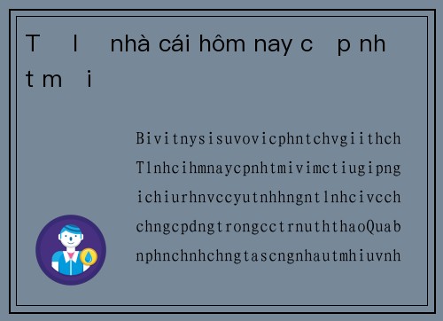 Tỷ lệ nhà cái hôm nay cập nhật mới