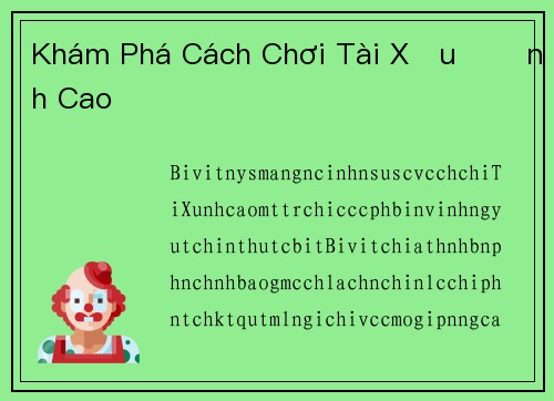 Khám Phá Cách Chơi Tài Xỉu Đỉnh Cao