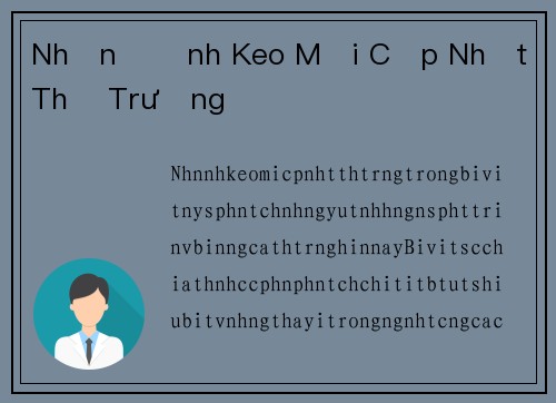 Nhận Định Keo Mới Cập Nhật Thị Trường