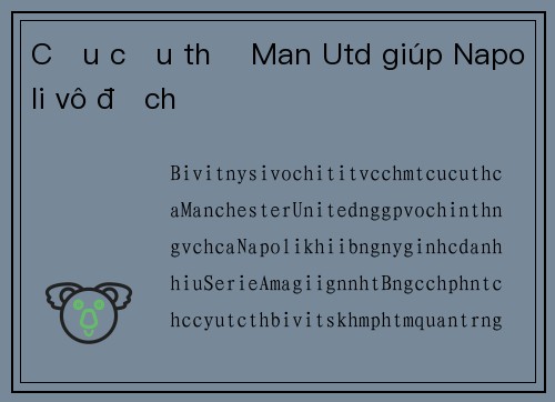 Cựu cầu thủ Man Utd giúp Napoli vô địch