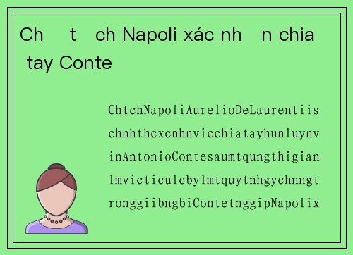 Chủ tịch Napoli xác nhận chia tay Conte