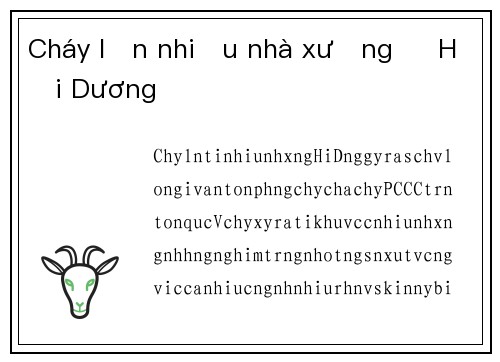 Cháy lớn nhiều nhà xưởng ở Hải Dương