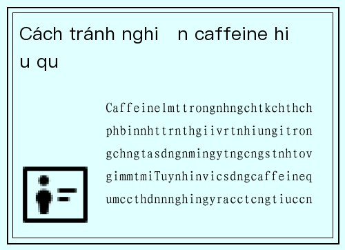 Cách tránh nghiện caffeine hiệu quả